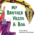 My Brother Needs A Boa by Anne Weston